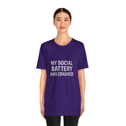 My Social Battery Has Crushed Unisex Jersey Short Sleeve Tee T-shirt