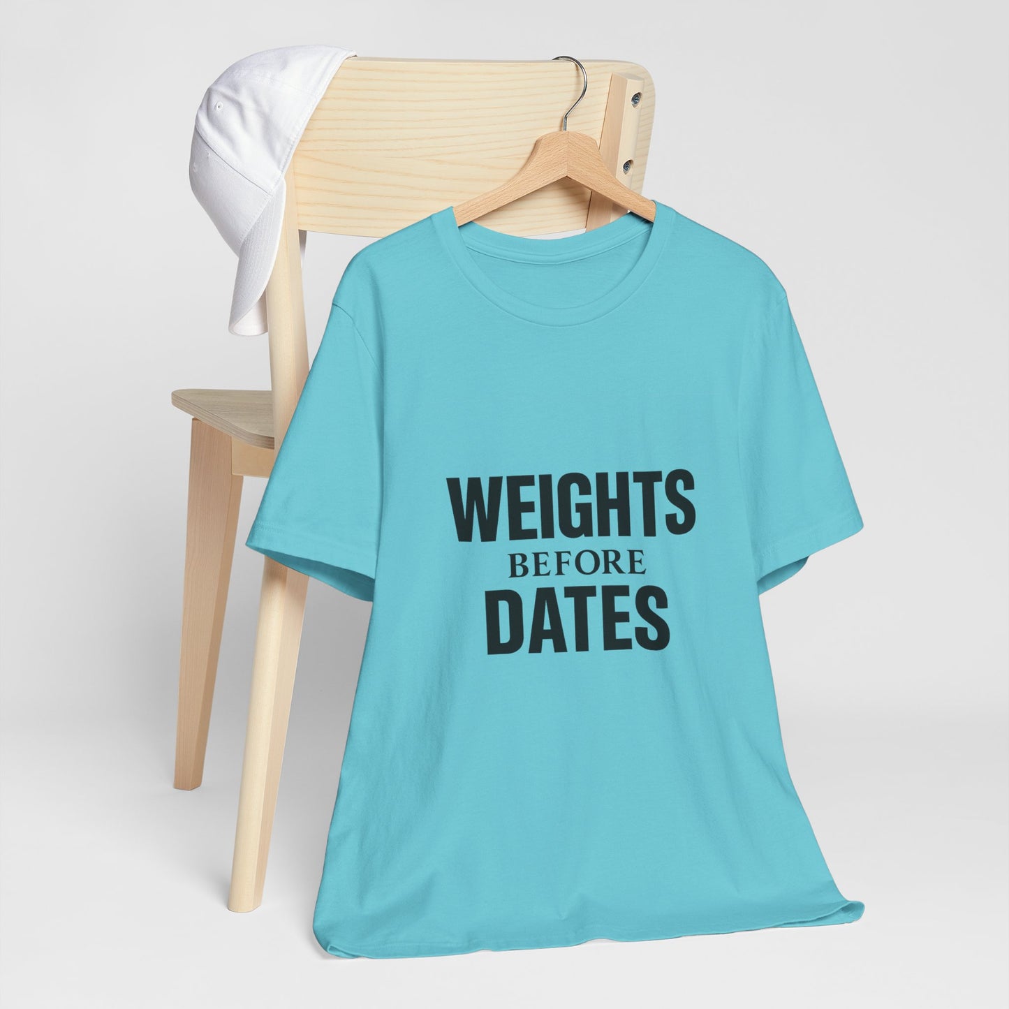 Weights Before Dates Gym Unisex Jersey Short Sleeve Tee T-shirt