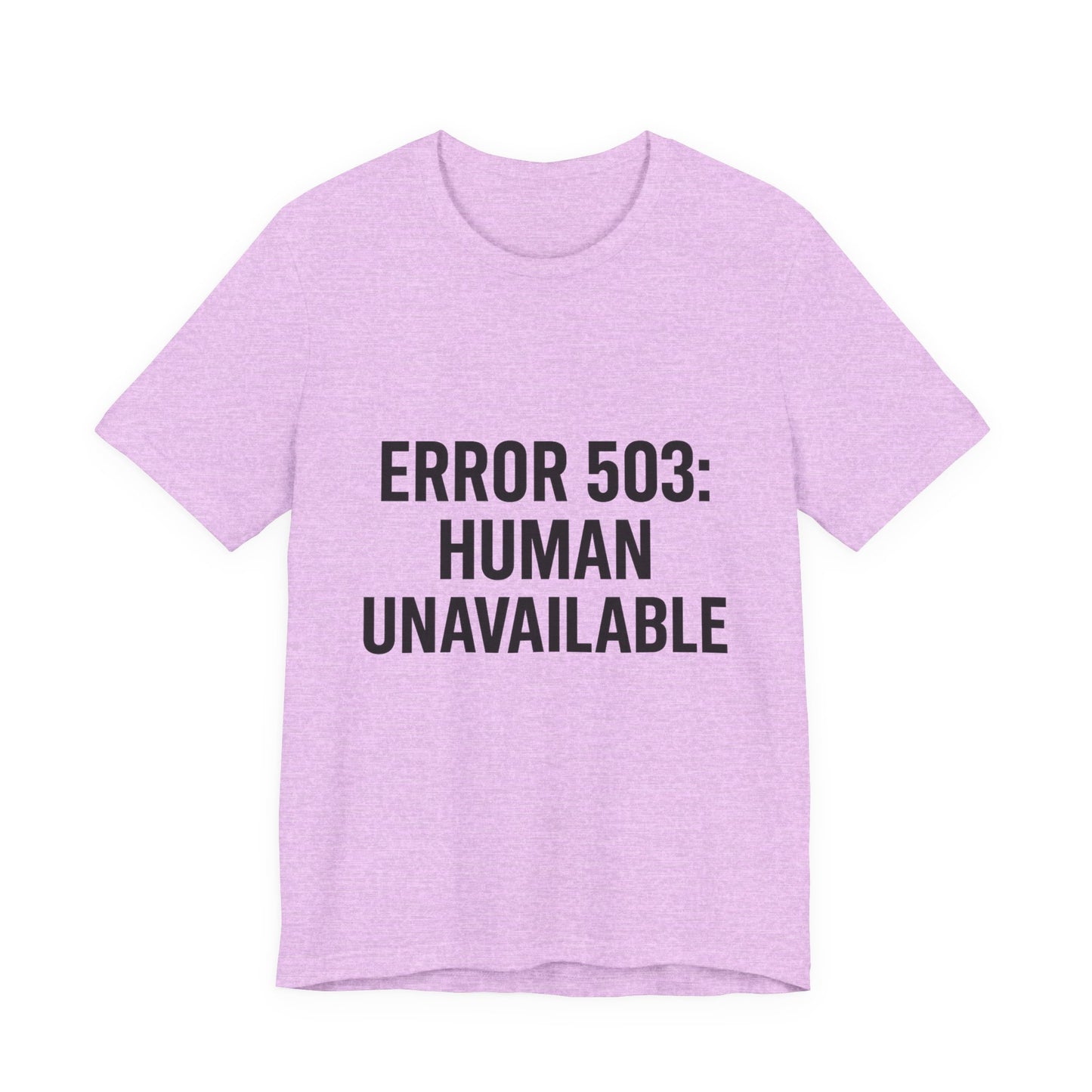 Human Unavailable Unisex Jersey Short Sleeve Tee T-shirt