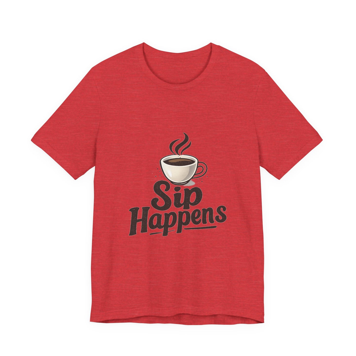 Sip Happens Coffee Cup Unisex Jersey Short Sleeve Tee T-shirt