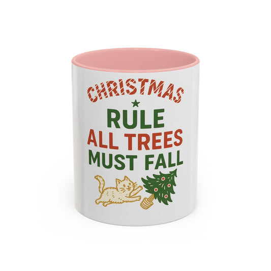 All Trees Must Fall Christmas Cat Festive Gift Coffee Mug 11oz