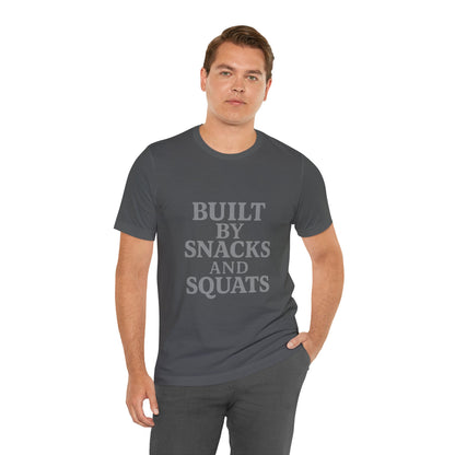 Built By Snacks And Squats Gym Humor Unisex Jersey Short Sleeve Tee T-shirt