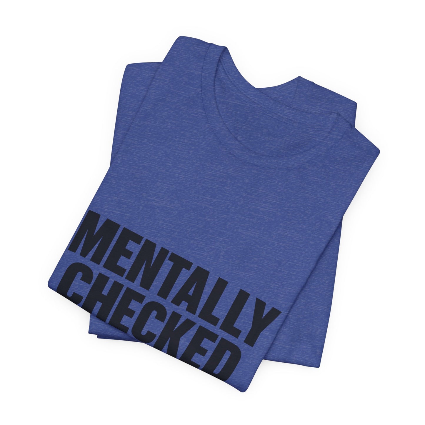Mentally Checked Out Introvert Humor Unisex Jersey Short Sleeve Tee T-shirt