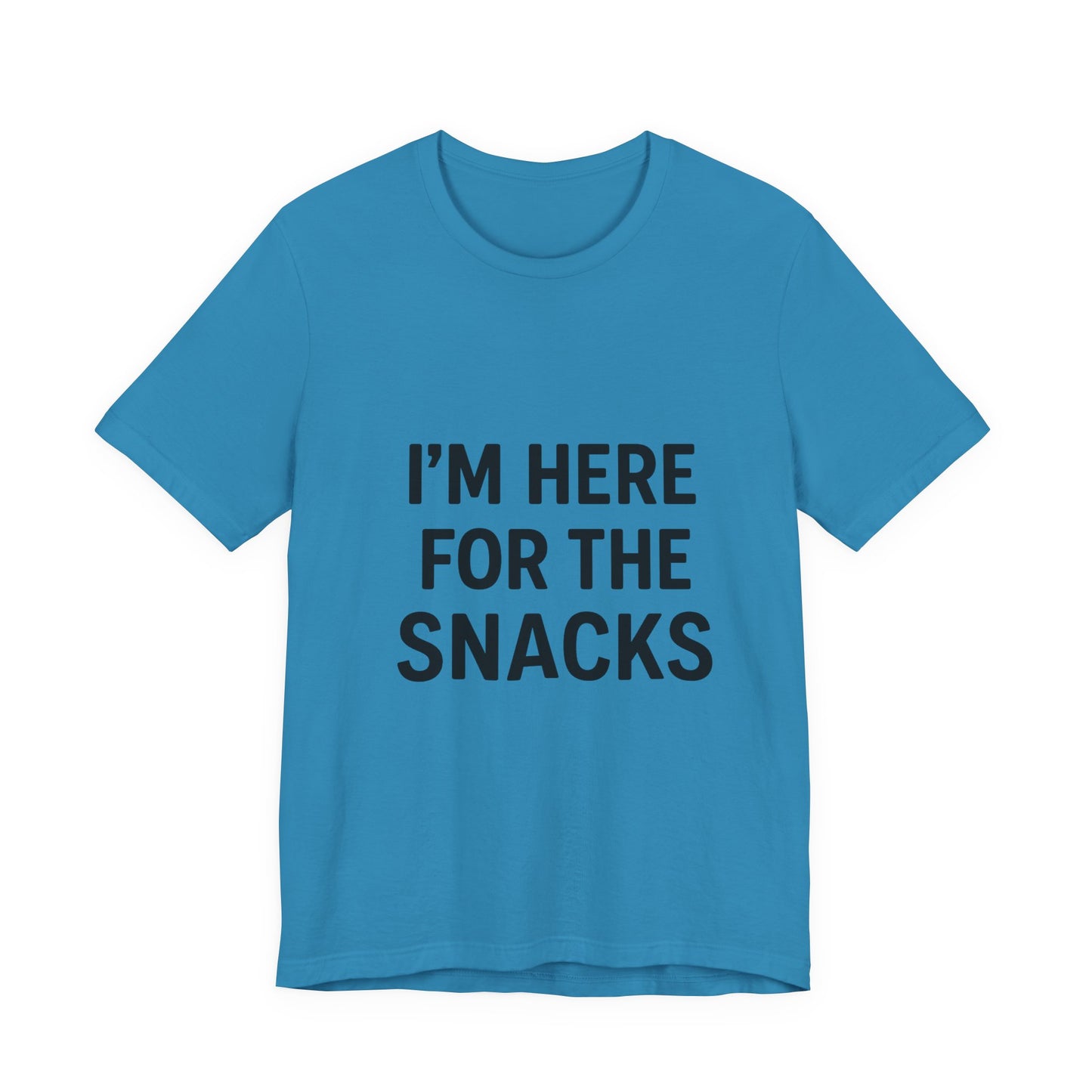 I'm Here For The Snacks Unisex Jersey Short Sleeve Tee T-shirt