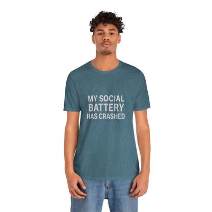 My Social Battery Has Crushed Unisex Jersey Short Sleeve Tee T-shirt