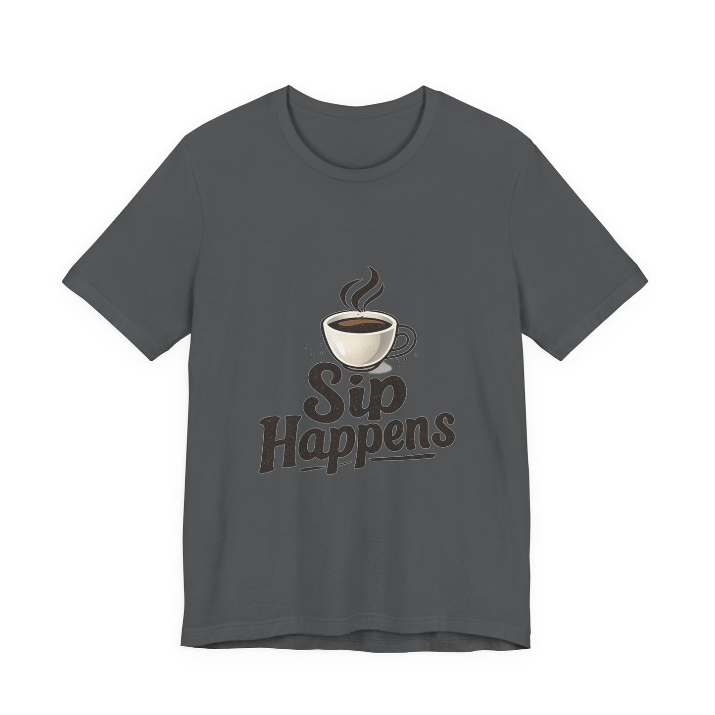 Sip Happens Coffee Cup Unisex Jersey Short Sleeve Tee T-shirt