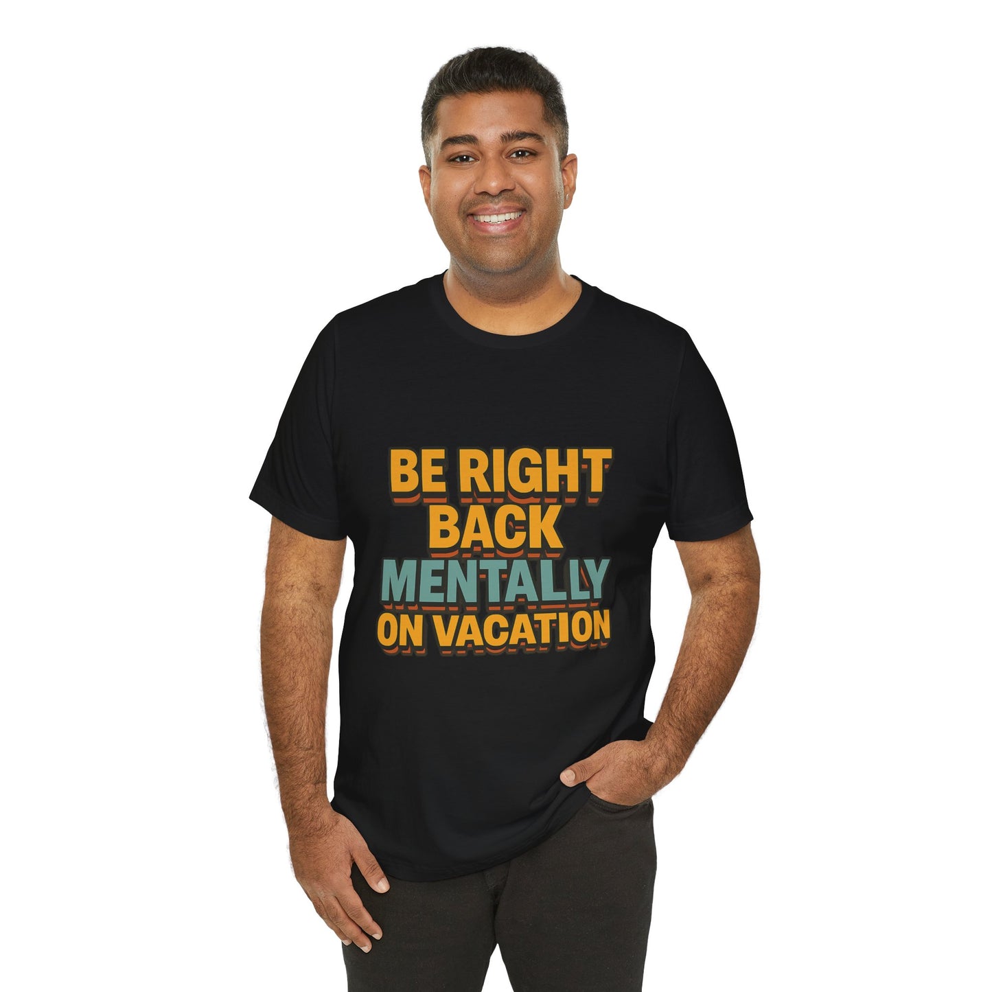 Mentally On Vacation Unisex Jersey Short Sleeve Tee T-shirt
