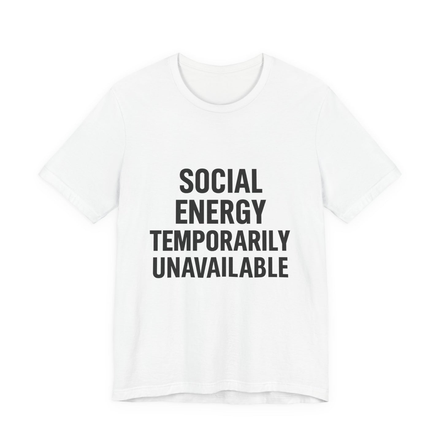 Social Energy Unavailable Unisex Jersey Short Sleeve Tee T-shirt