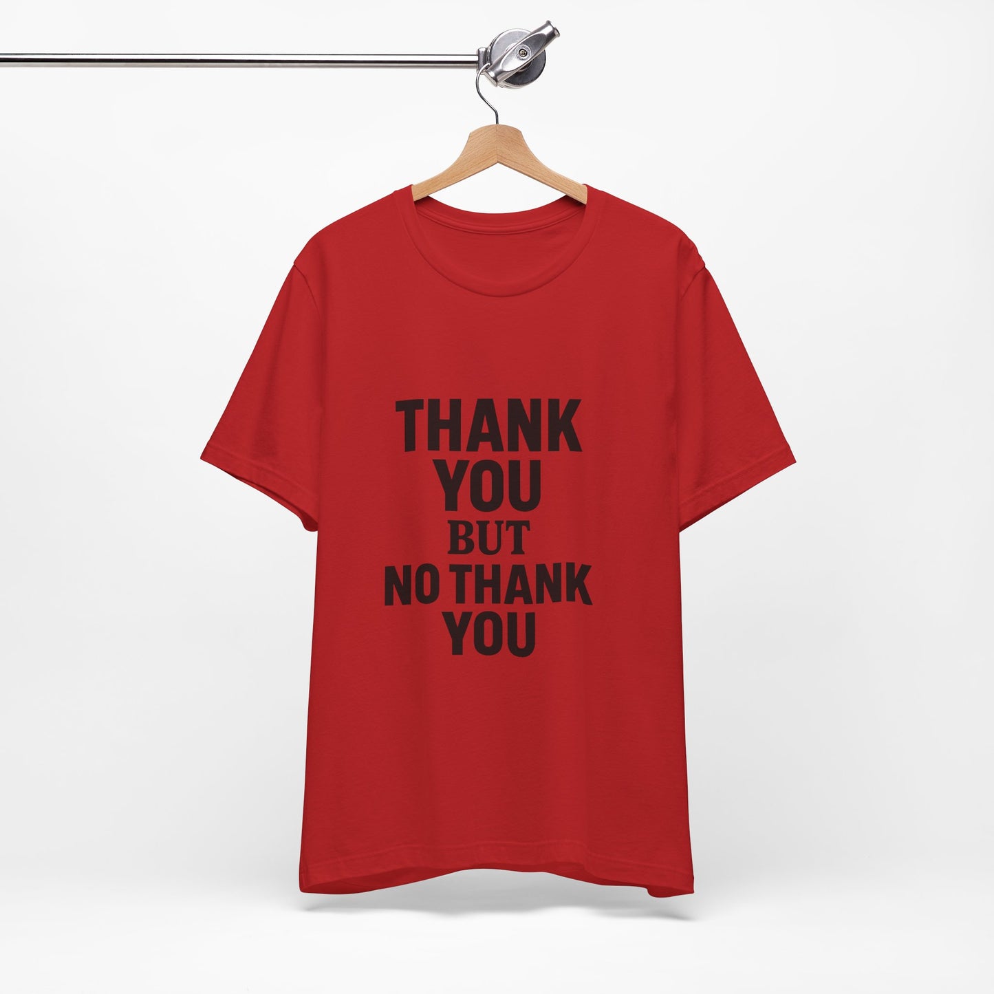 Thank You But No Thank You In Black Unisex Jersey Short Sleeve Tee T-shirt