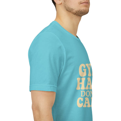 Gym Hair Don't Care Unisex Jersey Short Sleeve Tee T-shirt