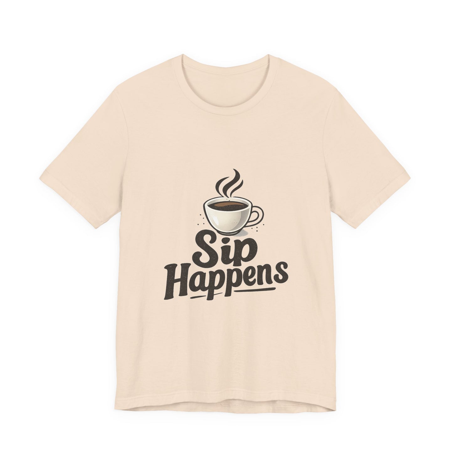 Sip Happens Coffee Cup Unisex Jersey Short Sleeve Tee T-shirt