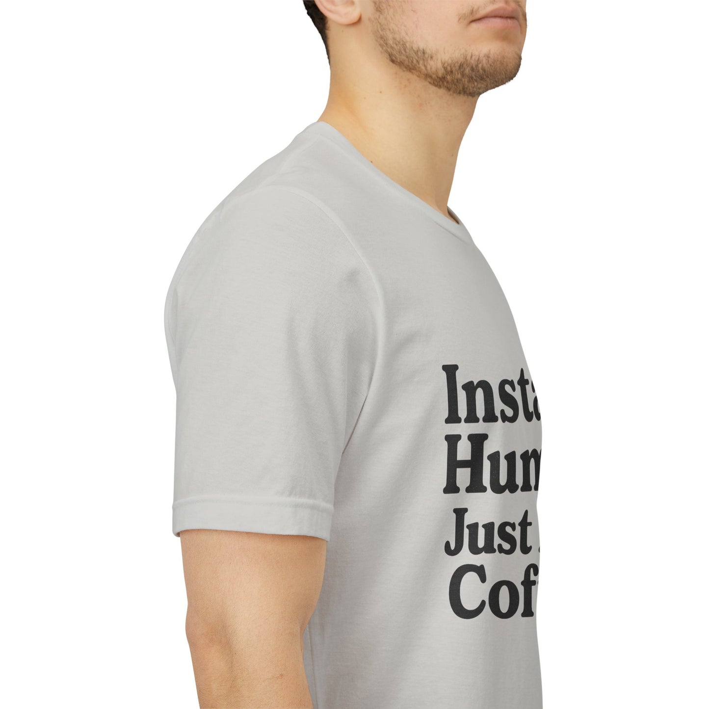 Just Add Coffee Unisex Jersey Short Sleeve Tee T-shirt