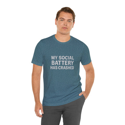 My Social Battery Has Crushed Unisex Jersey Short Sleeve Tee T-shirt