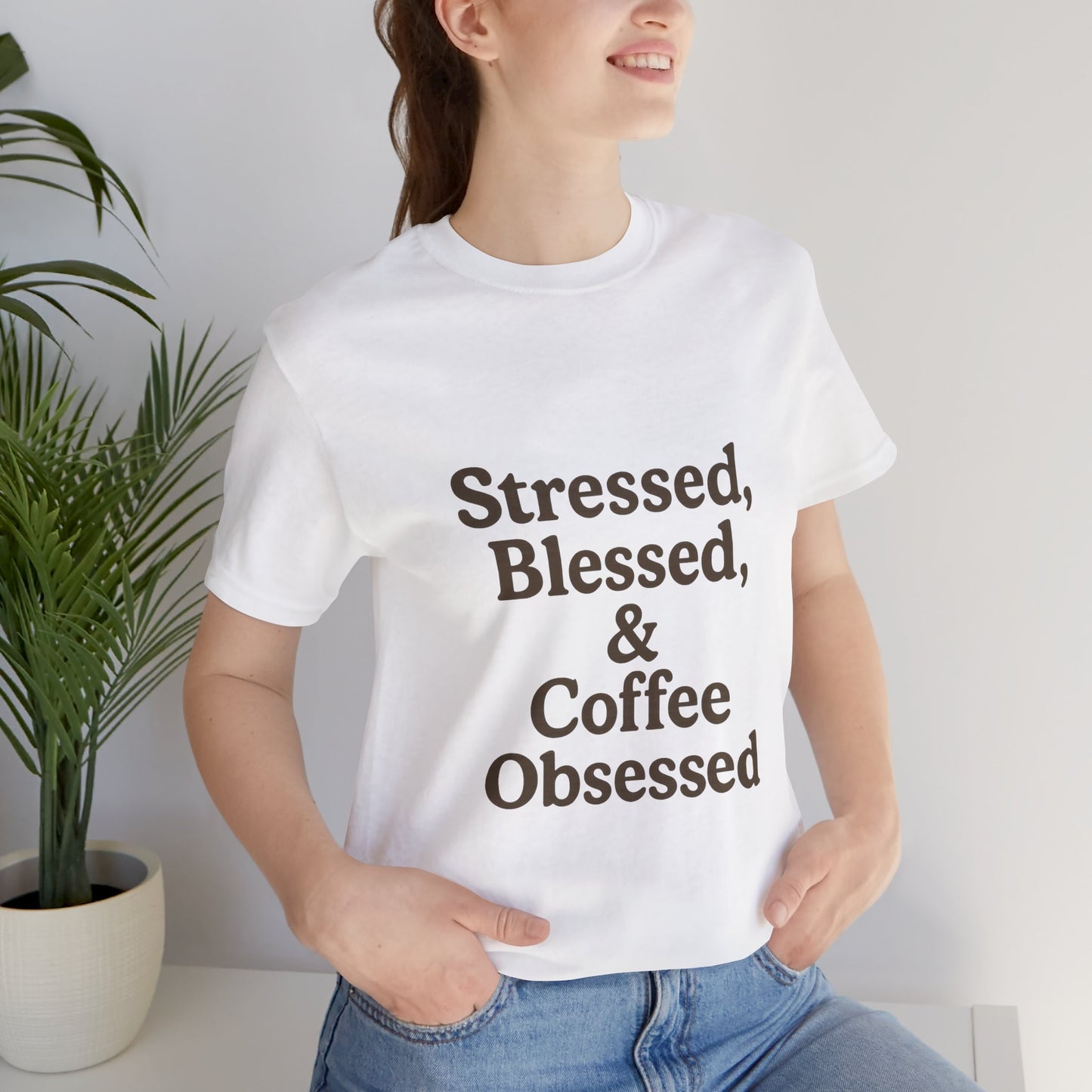 Stressed Blessed & Coffee Obsessed Unisex Jersey Short Sleeve Tee T-shirt