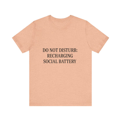 Do Not Disturb Unisex Jersey Short Sleeve Tee T-shirt