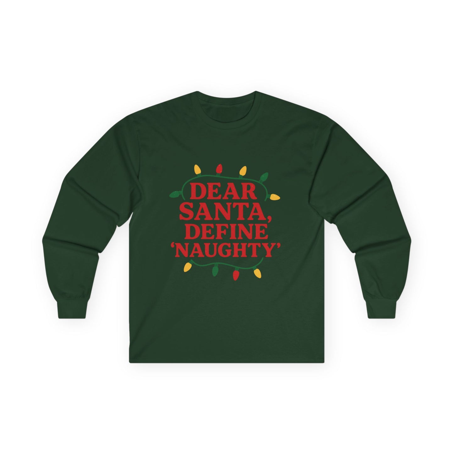 Dear Santa Define Naughty Christmas Unisex Ultra Cotton Long Sleeve Tee