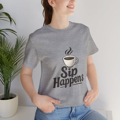 Sip Happens Coffee Cup Unisex Jersey Short Sleeve Tee T-shirt