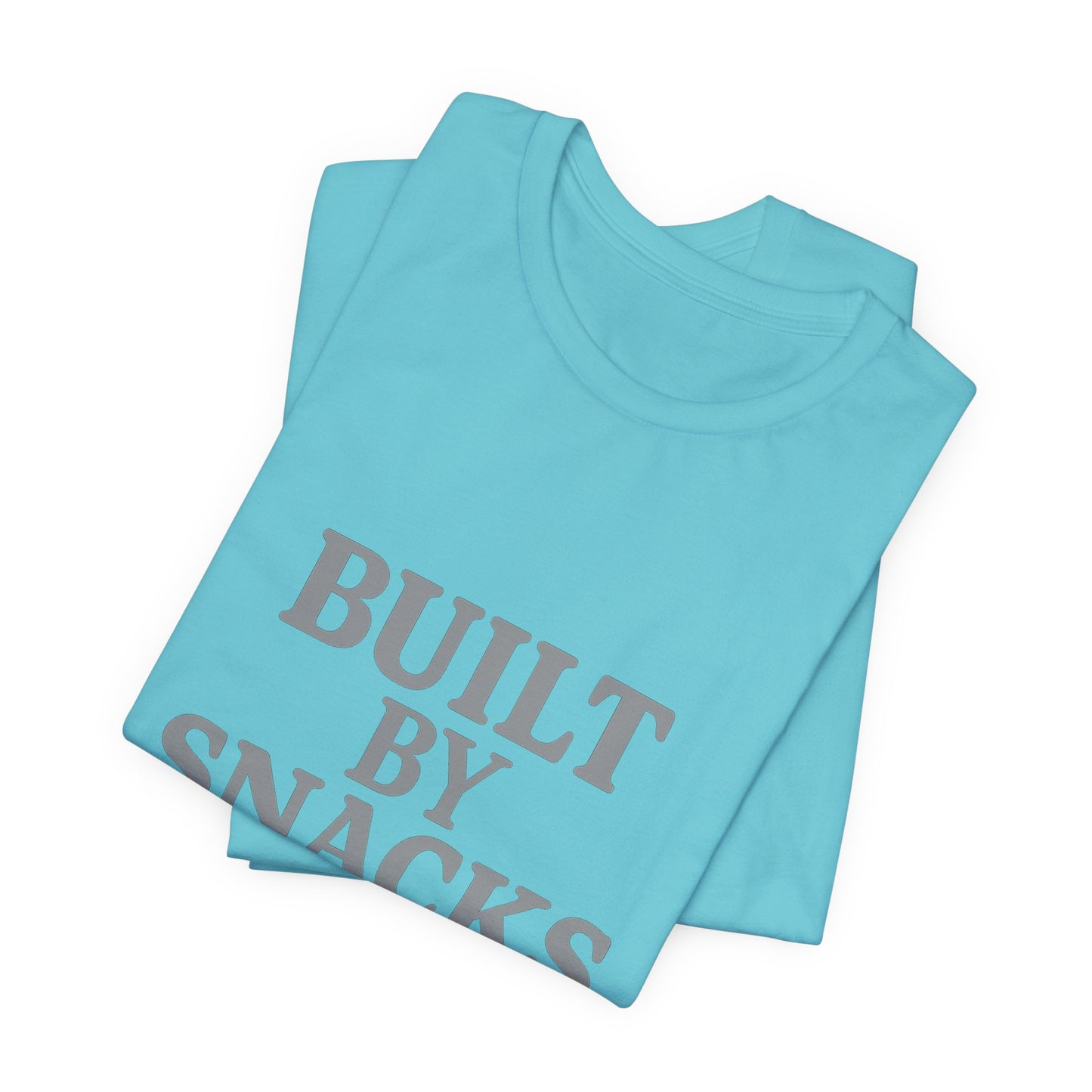 Built By Snacks And Squats Gym Humor Unisex Jersey Short Sleeve Tee T-shirt