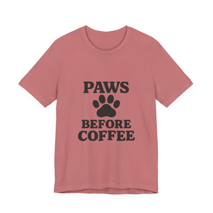 Paws Before Coffee Unisex Jersey Short Sleeve Tee T-shirt