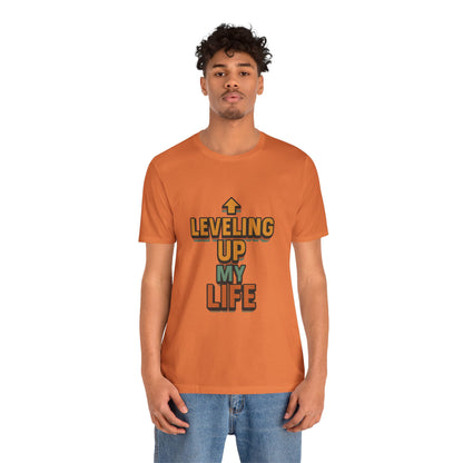 Leveling Up My Life Unisex Jersey Short Sleeve Tee T-shirt