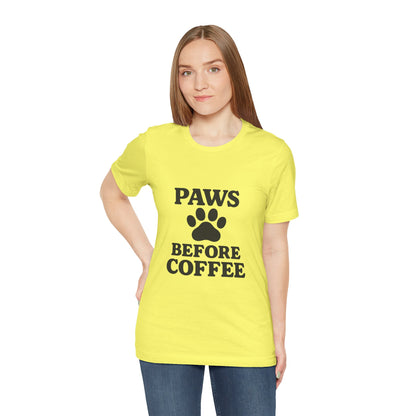 Paws Before Coffee Unisex Jersey Short Sleeve Tee T-shirt