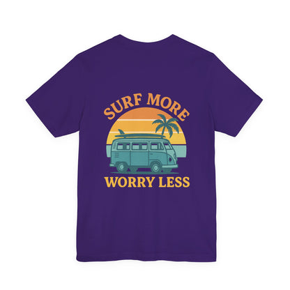 Logo Surf More Worry Less Back Side Design Unisex Jersey Short Sleeve Tee T-shirt