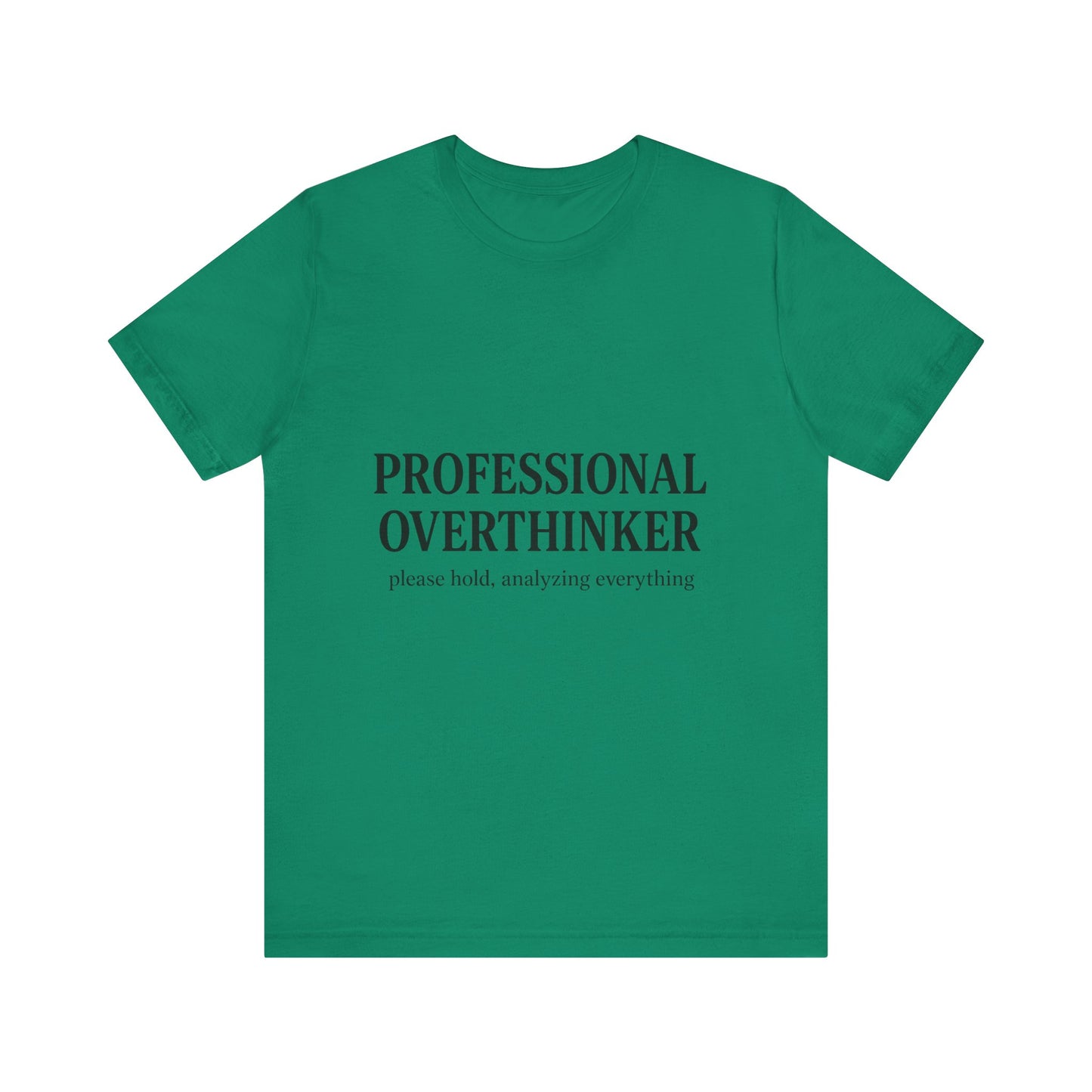 Professional Overthinker Unisex Jersey Short Sleeve Tee T-shirt