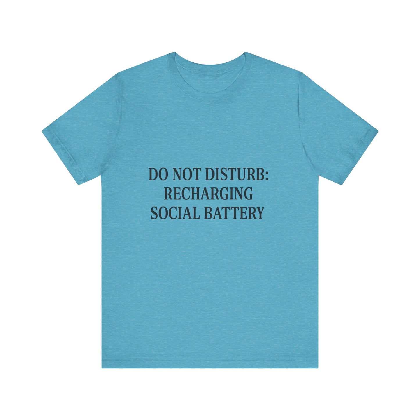 Do Not Disturb Unisex Jersey Short Sleeve Tee T-shirt