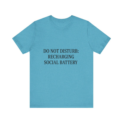 Do Not Disturb Unisex Jersey Short Sleeve Tee T-shirt
