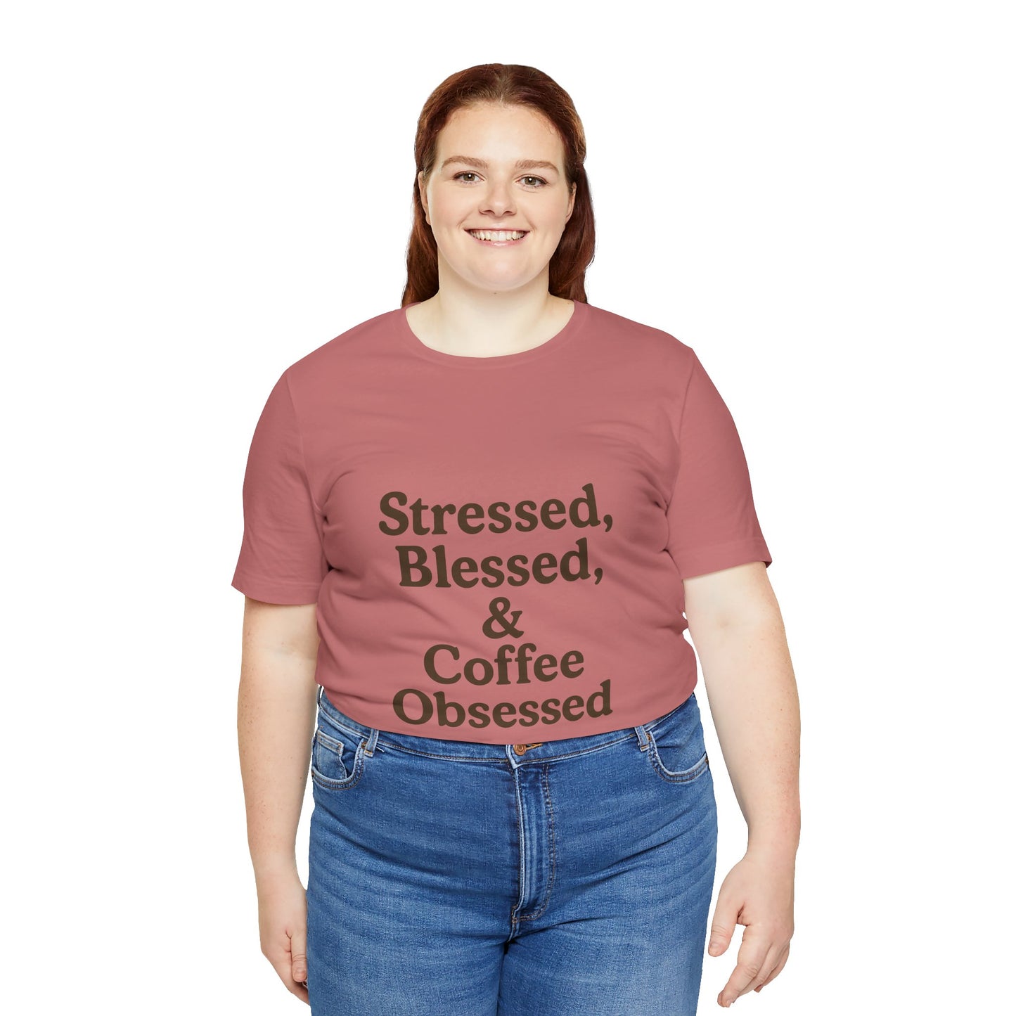 Stressed Blessed & Coffee Obsessed Unisex Jersey Short Sleeve Tee T-shirt