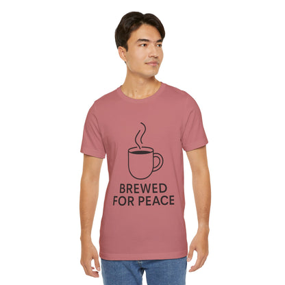 Brewed For Peace Coffee Humor Unisex Jersey Short Sleeve Tee T-shirt