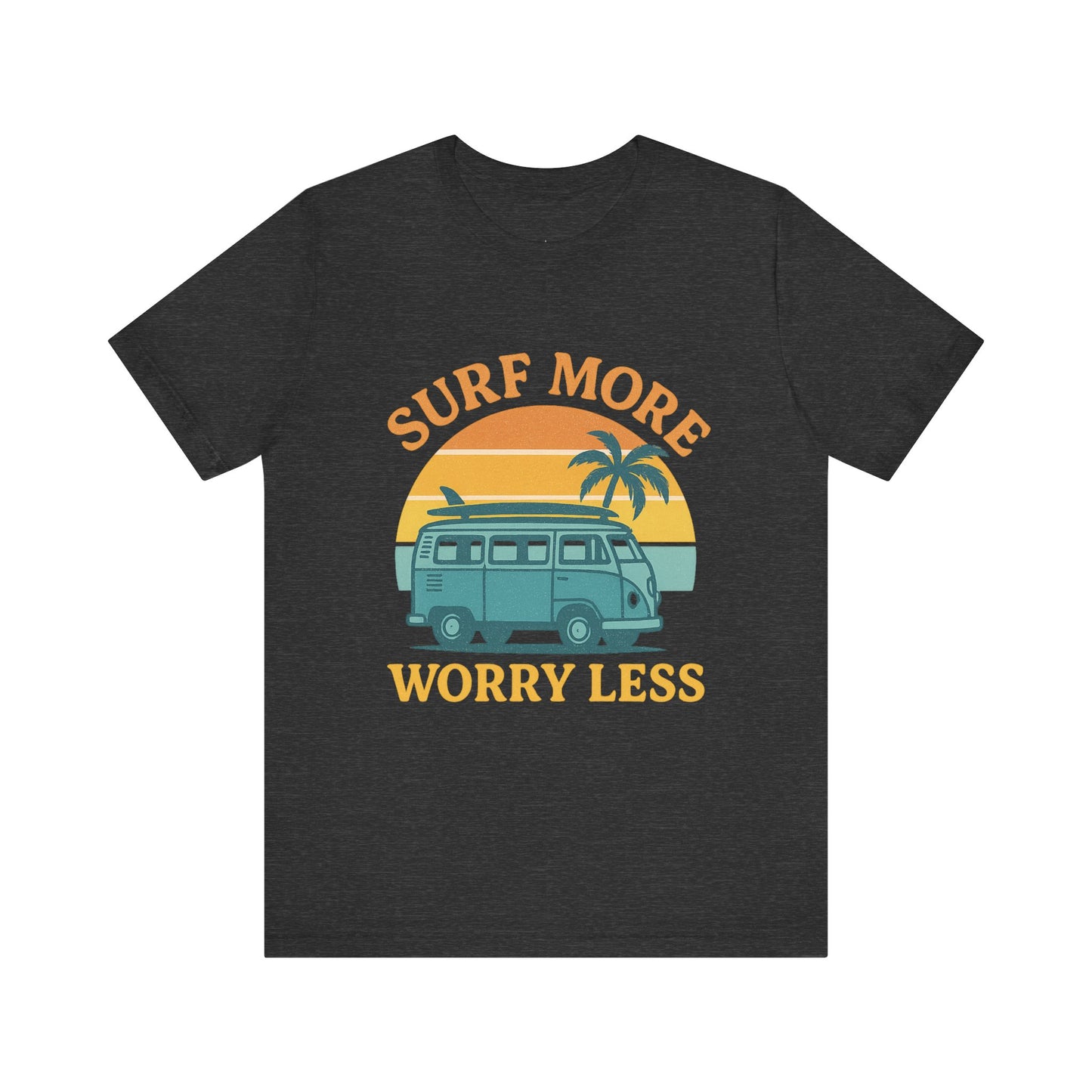 Surf More Worry Less Summer Unisex Jersey Short Sleeve Tee T-shirt