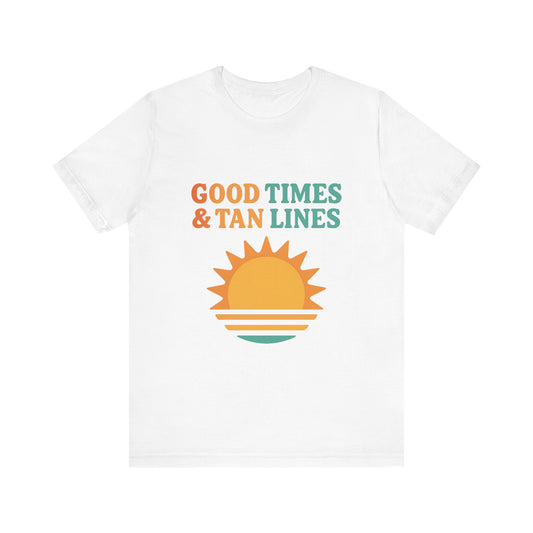 Good Times, Tan Lines Summer Unisex Jersey Short Sleeve Tee T-shirt