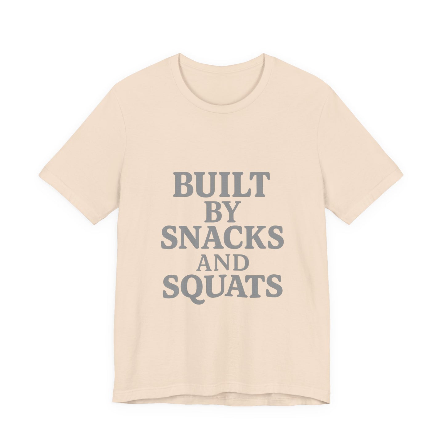 Built By Snacks And Squats Gym Humor Unisex Jersey Short Sleeve Tee T-shirt