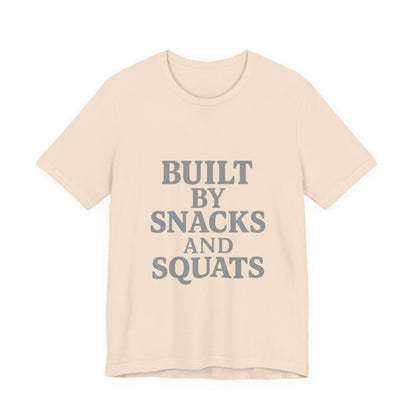 Built By Snacks And Squats Gym Humor Unisex Jersey Short Sleeve Tee T-shirt