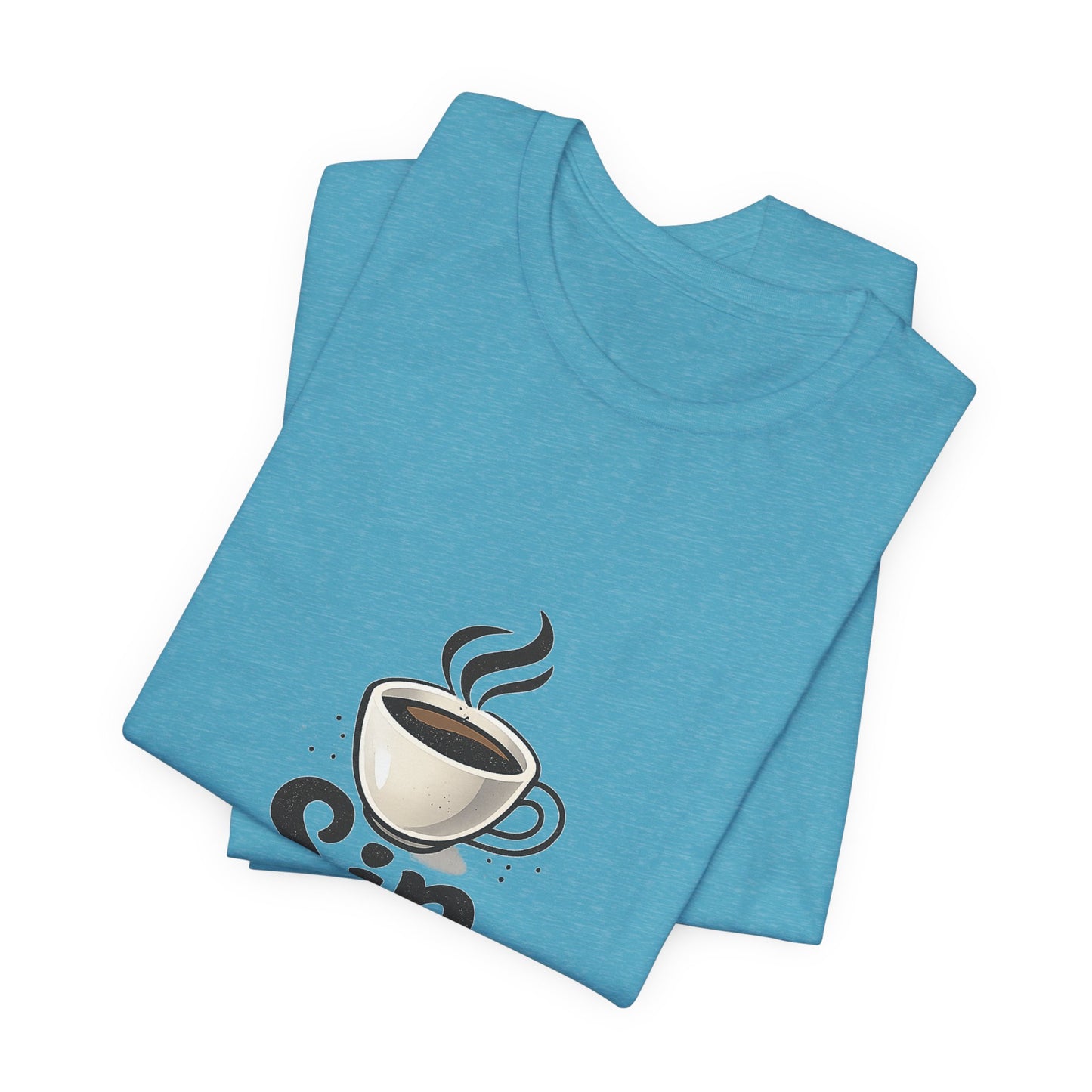 Sip Happens Coffee Cup Unisex Jersey Short Sleeve Tee T-shirt