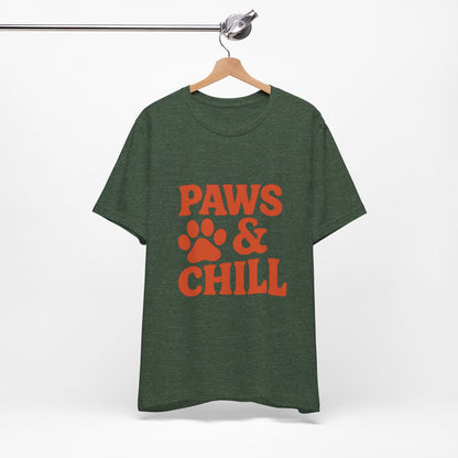 Paws and Chill Pet Lovers Unisex Jersey Short Sleeve Tee T-shirt