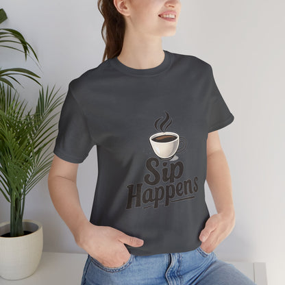 Sip Happens Coffee Cup Unisex Jersey Short Sleeve Tee T-shirt