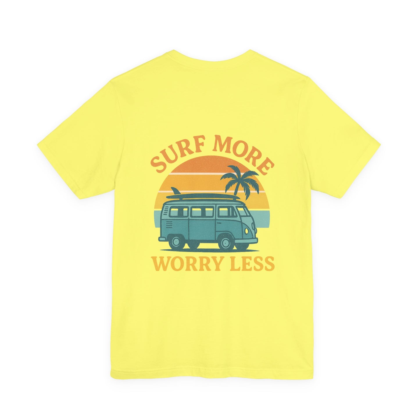 Logo Surf More Worry Less Back Side Design Unisex Jersey Short Sleeve Tee T-shirt