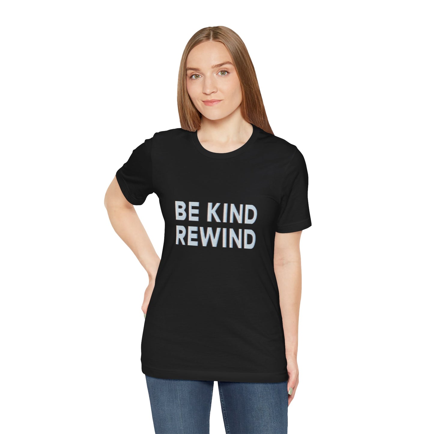 Be Kind Rewind Unisex Jersey Short Sleeve Tee T-shirt