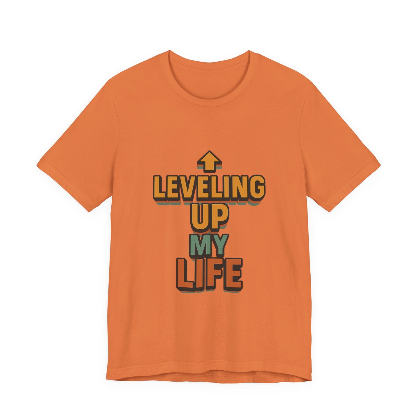 Leveling Up My Life Unisex Jersey Short Sleeve Tee T-shirt