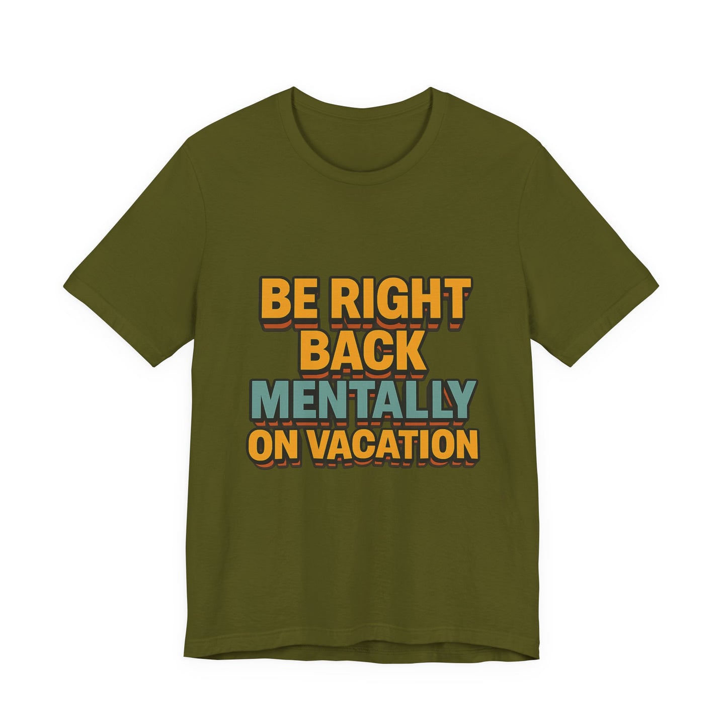 Mentally On Vacation Unisex Jersey Short Sleeve Tee T-shirt