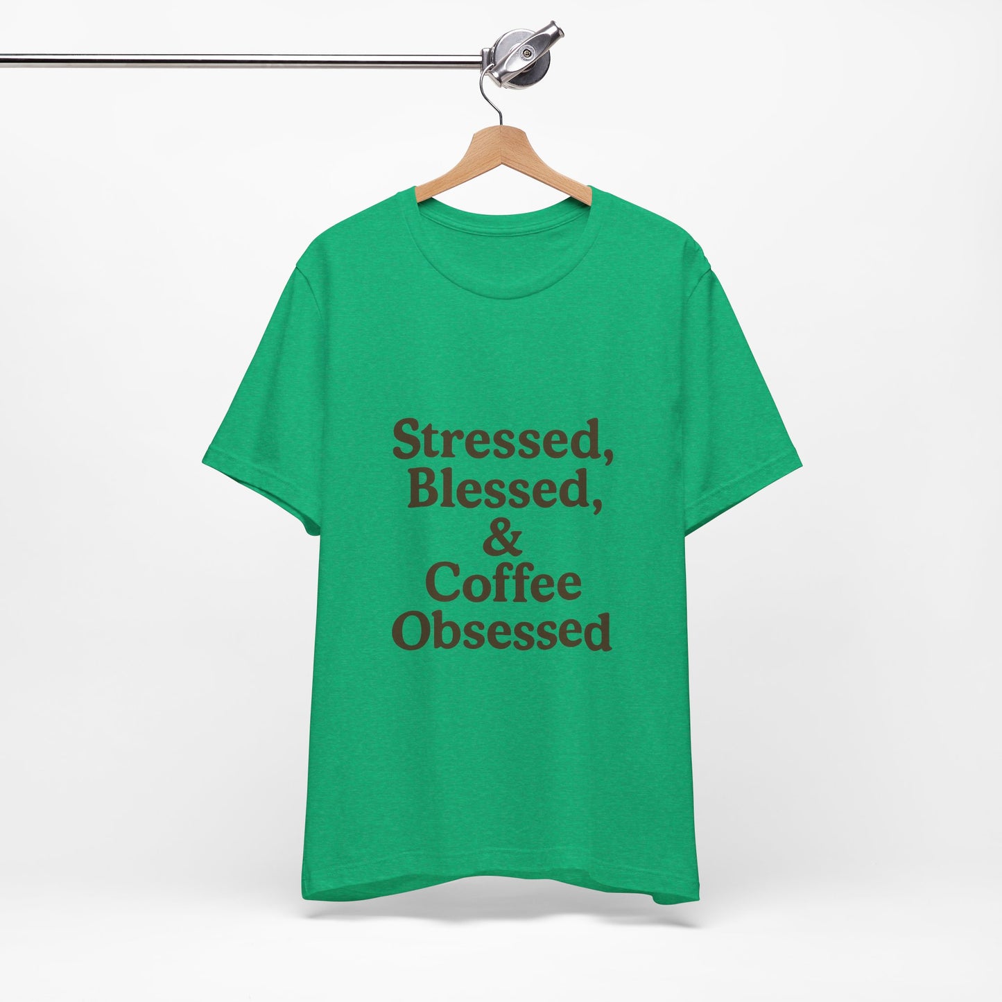 Stressed Blessed & Coffee Obsessed Unisex Jersey Short Sleeve Tee T-shirt