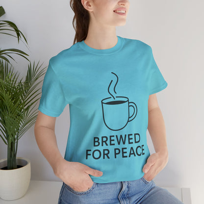 Brewed For Peace Coffee Humor Unisex Jersey Short Sleeve Tee T-shirt
