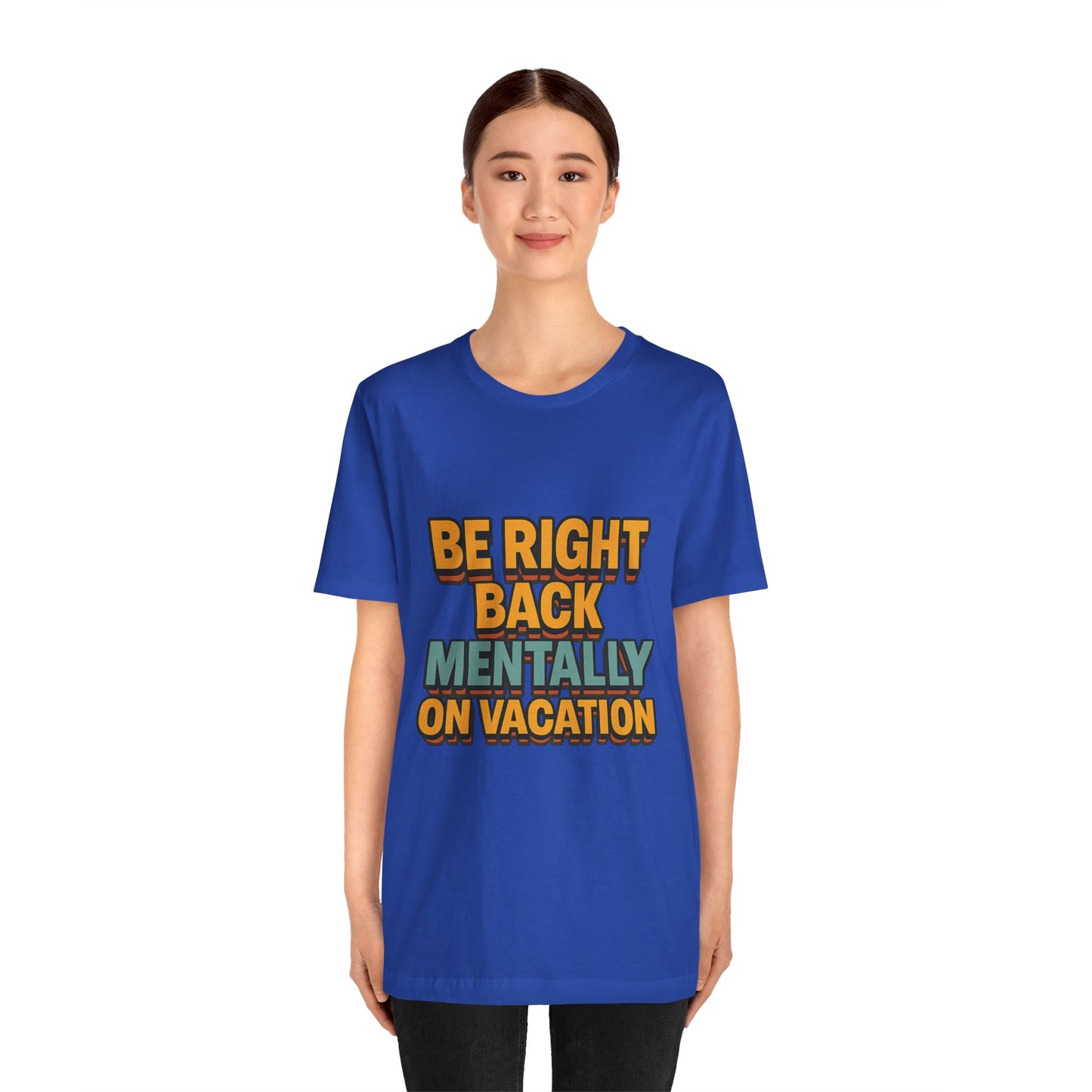 Mentally On Vacation Unisex Jersey Short Sleeve Tee T-shirt