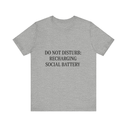 Do Not Disturb Unisex Jersey Short Sleeve Tee T-shirt