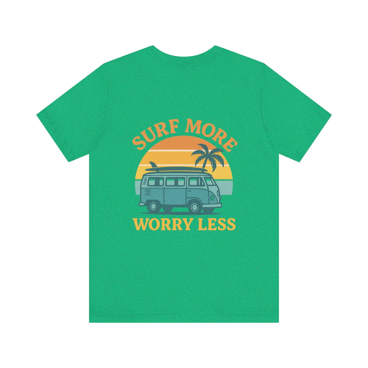 Logo Surf More Worry Less Back Side Design Unisex Jersey Short Sleeve Tee T-shirt