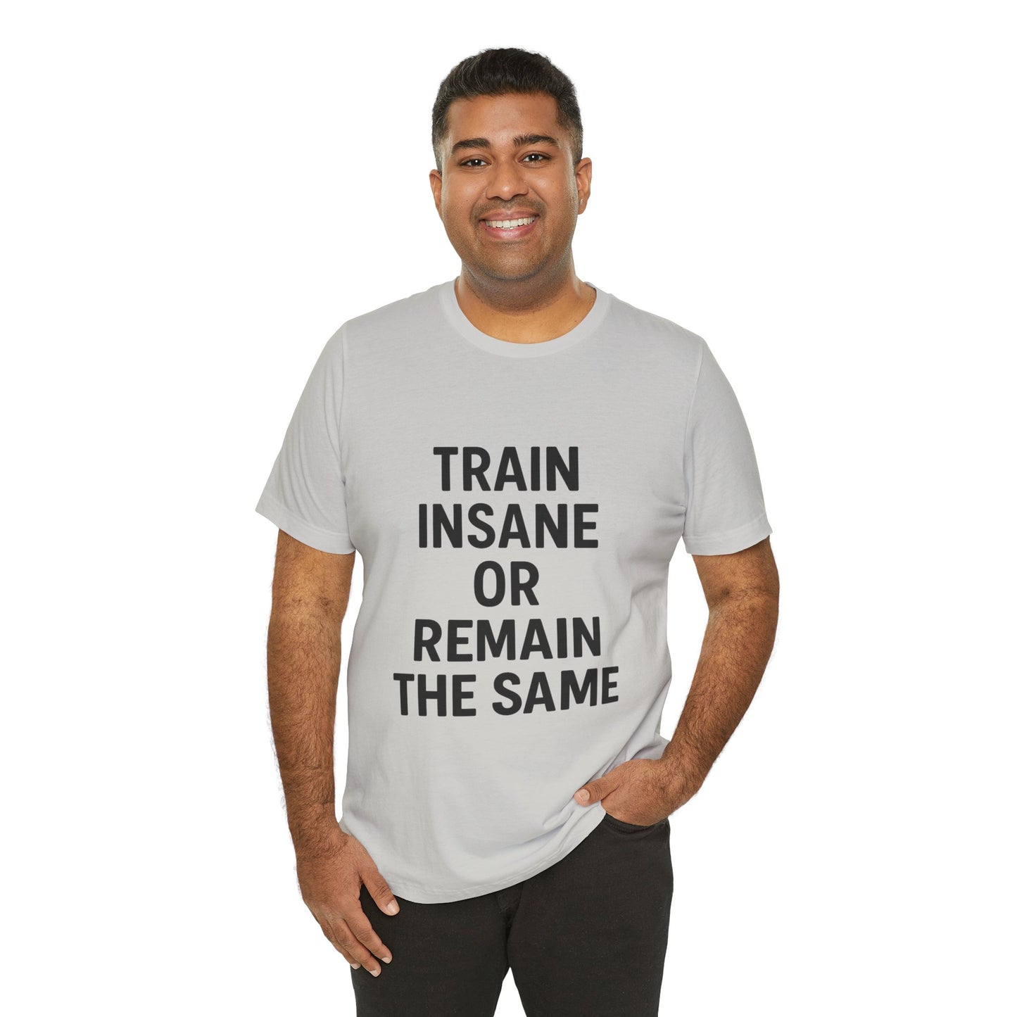 Train Insane Unisex Jersey Short Sleeve Tee T-shirt