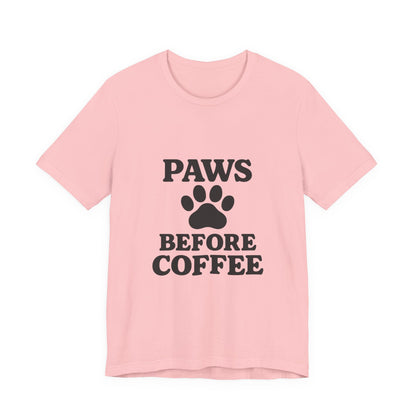 Paws Before Coffee Unisex Jersey Short Sleeve Tee T-shirt