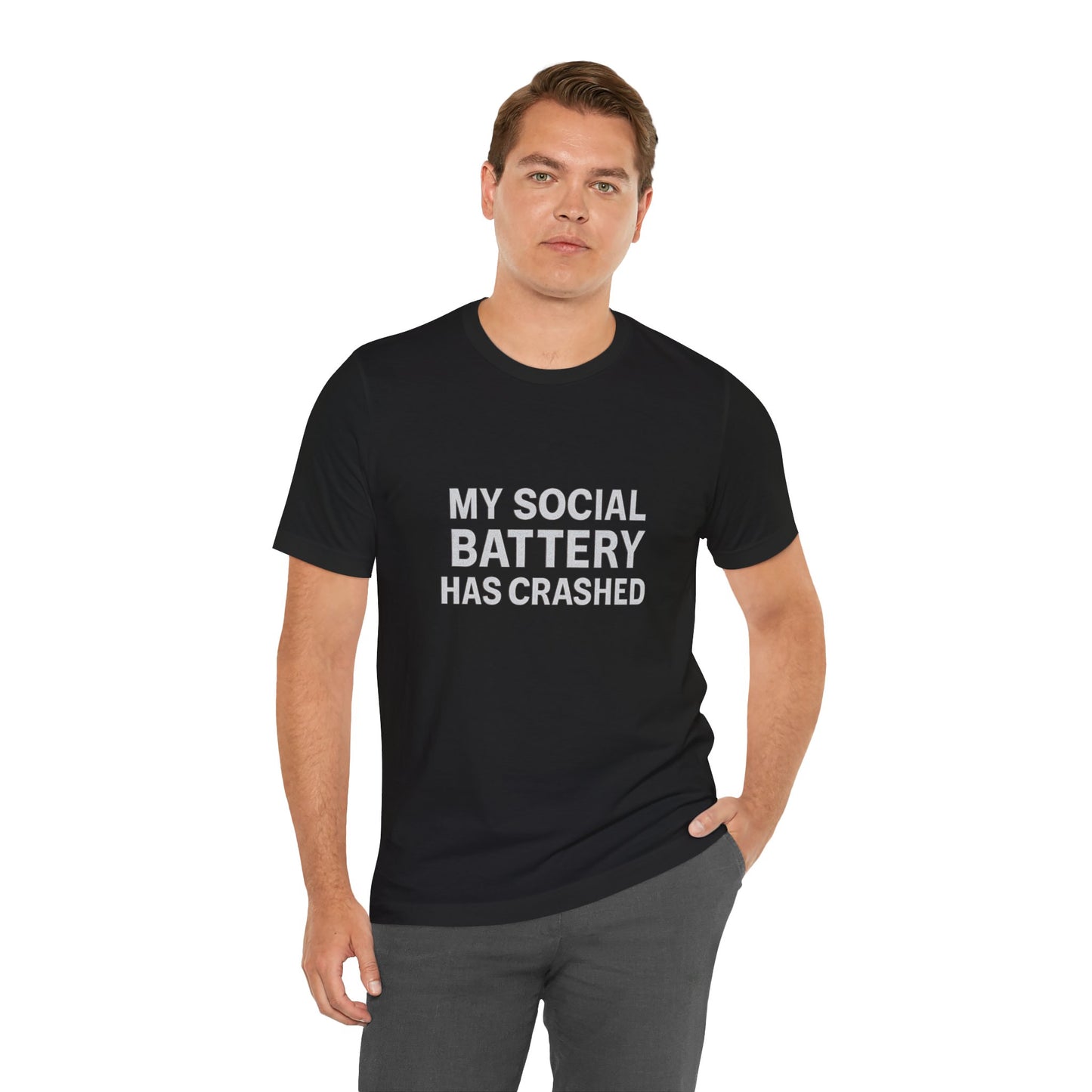 My Social Battery Has Crushed Unisex Jersey Short Sleeve Tee T-shirt